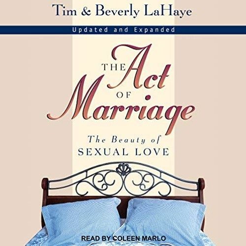 View PDF 🖋️ The Act of Marriage: The Beauty of Sexual Love by  Tim LaHaye,Beverly La