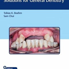 [Download] EBOOK 💚 Guide to Periodontal Treatment Solutions for General Dentistry by