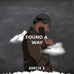 Gareth B - Found A Way