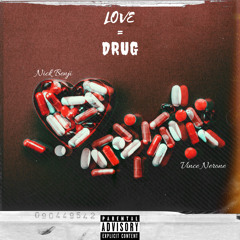 Nick Benji x Vince Nerone - Love = Drug