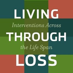 ⚡Audiobook🔥 Living Through Loss: Interventions Across the Life Span (Foundations of Social