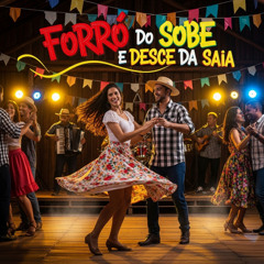 Forró do Sobe e Desce da Saia