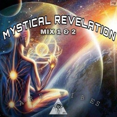 MYSTICAL REVELATION MIX 1&2 - ARP VIBES.wav