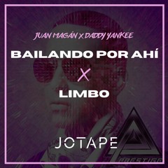 Juan Magán, Daddy Yankee - Bailando Por Ahí x Limbo (Jotape Mashup) [FREE DOWNLOAD]