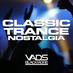 Classic Trance Nostalgia 006 - Vads Blackmore