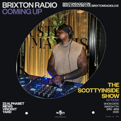 Guest Mix for THE SCOTTYINSIDE SHOW at Brixton Radio (07/03/25)