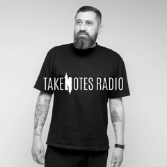 TAKE NOTES RADIO | EP. 13 | Dinu
