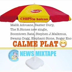 CALME PLAT - NEWS Mixtape (M.Adouane, B.Dury, R.Stones new single, Boomtown Rats...)