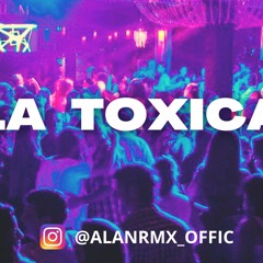 LA TOXICA - FARRUKO [[REMIX]] ALAN RMX