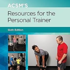 )% ACSM's Resources for the Personal Trainer (American College of Sports Medicine) BY: Trent Ha