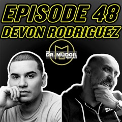 Episode 48: Devon Rodriguez - Artist