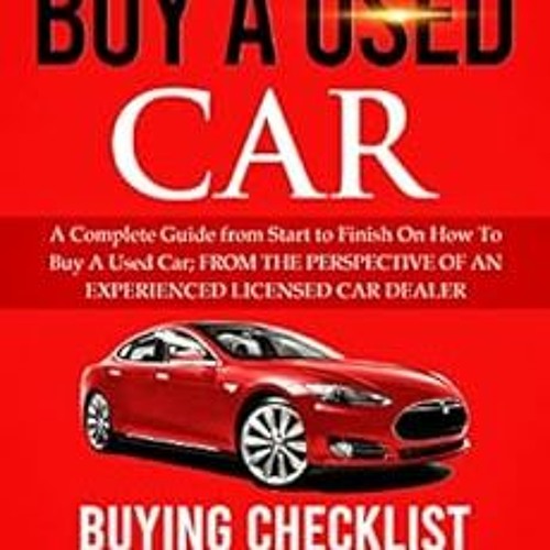 How to Buy a Used Car: A Definitive Guide 