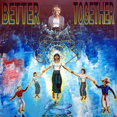 Max Animus - Better Together [Protest Report 2021 X Rock + Progressive House & PsyTrance + Chillout]