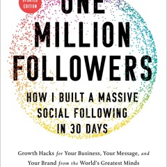 ❤book✔ One Million Followers, Updated Edition: How I Built a Massive Social Following