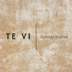 Te Vi - Manuel Molina