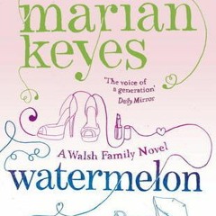 PDF/Ebook Watermelon BY : Marian Keyes