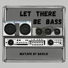 Let there be Bass