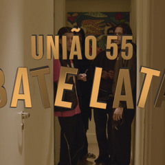 55 - "Bate Lata" (BabyG2C, Noix, DKFROMVG, Ouroempessoa e Mininuboum)