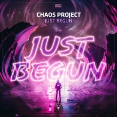 Chaos Project - Just Begun