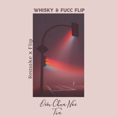 DIEU CHUA NOI / TUA //Whisky x Fucc Mix