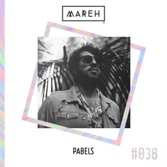 Mareh Mix - Episode #38: Pabels