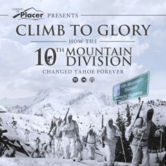The Placer Life during World War II - Climb to Glory