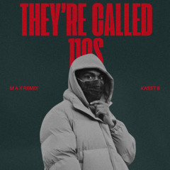 They're Called 110s - M A X Remix