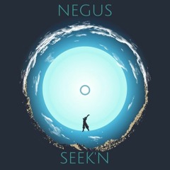 NEGUS - SEEK'N (PROD. SAVAGES)