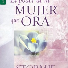 #Ebook PDF Descargar El Poder de la Mujer Que Ora Gratis