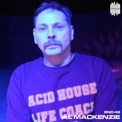 BND Guest Mix 46 - Al Mackenzie