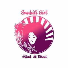 Swahili Girl - Gilad & Eliad