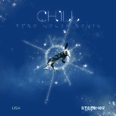 LISA - Chill (RyckShow Melodic House Remix)