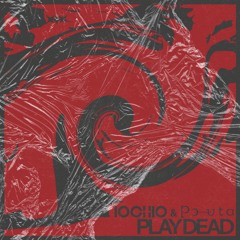 PLAY DEAD ft. Po-Uta (Quiet Ver.)