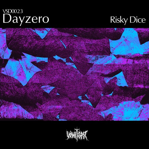 Dayzero - Risky Dice [VSD0023][Vomitspit]