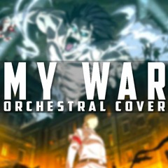 My War / Boku no Sensou - 【Attack on Titan Season 4 Opening Cinematic Orchestra Cover】