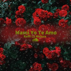 Mami Yo Te Amo