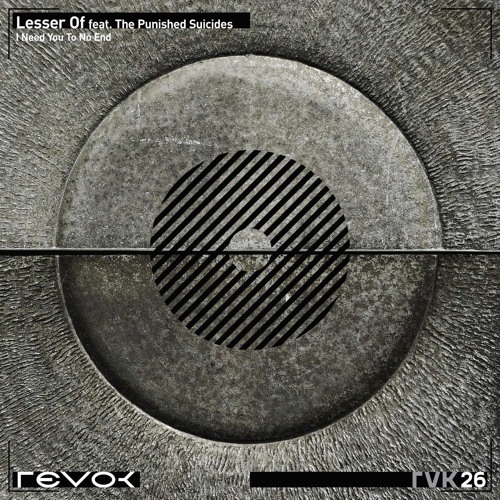PREMIERE | Lesser Of ft.The Punished Suicides - Ache (Original Mix)[RVK26]