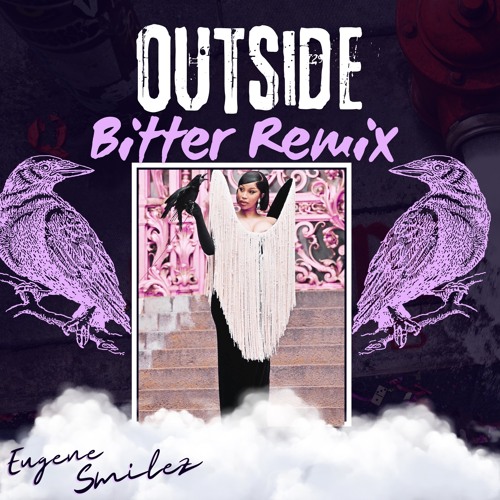 Cardi B Outside vs Laya Bitter Mashup - Remix