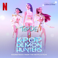 KPop Demon Hunters (Mashup by ToDe)