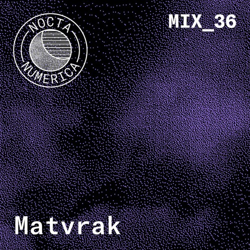 Nocta Numerica Mix #36 / Matvrak