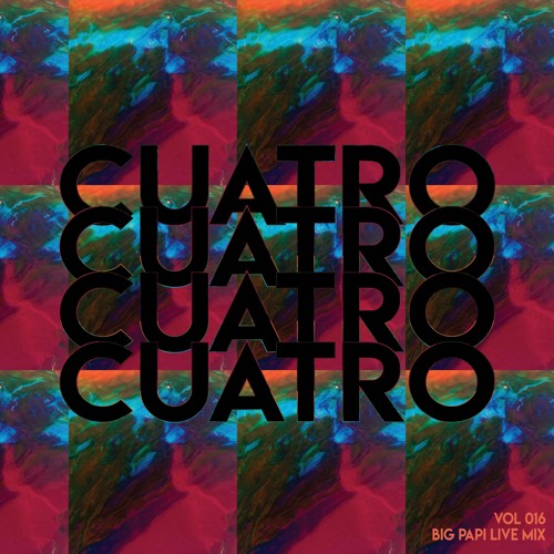 Cuatro Big Papi Live from New Hampshire [Poolside Edition II] Vol 016