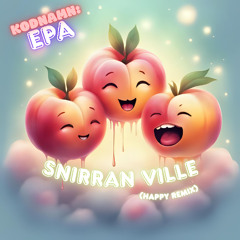 Snirran Ville (Happy remix)