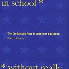 [Read] [PDF EBOOK EPUB KINDLE] How to Succeed in School Without Really Learning: The Credentials Rac