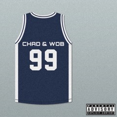 Chad & Wob - 99
