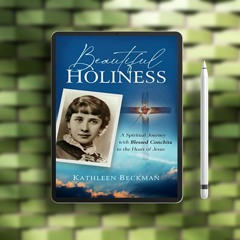 Beautiful Holiness: A Spiritual Journey With Blessed Conchita to the Heart of Jesus. No Charge [PDF]