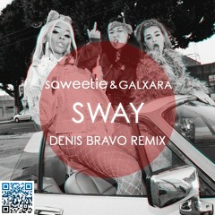 Saweetie & GALXARA - Sway With Me (Denis Bravo Remix)[FREE DOWNLOAD]