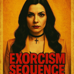 Exorcism sequence