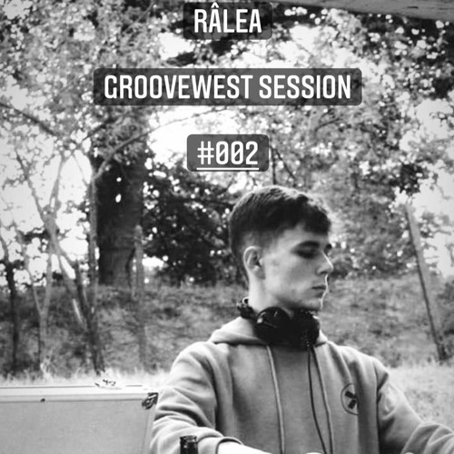 GrooveWest Session #002 - râlea