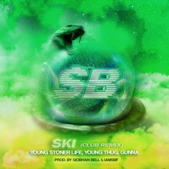 Young Thug & Gunna - Ski Fantasy(Club Remix)prod by. Siobhan Bell & iamSBF