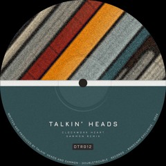 PREMIERE: Talkin' Heads - Clockwork Heart (Gammon Remix) [DTR012]